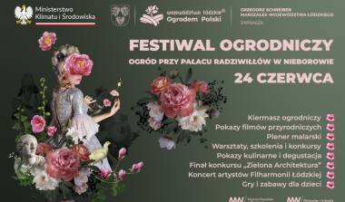 Festiwal Ogrodniczy "Województwo Łódzkie Ogrodem Polski" 